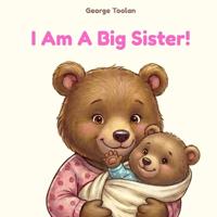 I Am A Big Sister!