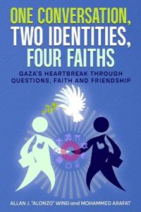 ONE CONVERSATION, TWO IDENTITIES, FOUR FAITHS