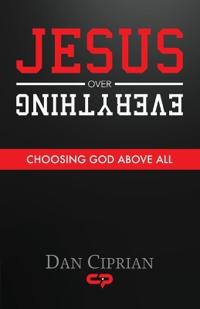 Jesus Over Everything