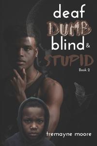 Deaf, Dumb, Blind & Stupid 2