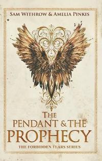 The Pendant & The Prophecy