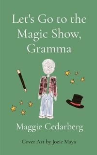 Let's Go to the Magic Show, Gramma