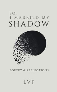 So, I Married My Shadow