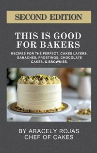 This Is Good for Bakers