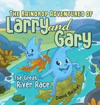 Bokomslag för "The Raindrop Adventures of Larry and Gary"