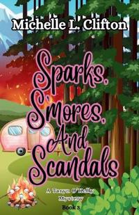 Sparks, Smores, And Scandals