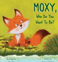 Bokomslag for "MOXY, Who do you want to be?"