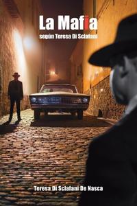 La Mafia según Teresa Di Sclafani