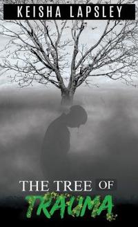 The Tree Of Trauma