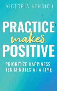 Practice Makes Positive