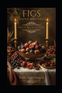 Figs Deeper Mysteries