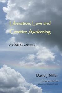 Liberation, Love, and Creative Awakening