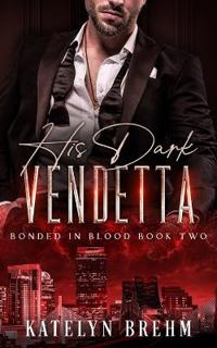 His Dark Vendetta
