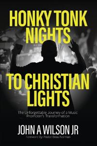 Bokomslag för "Honky Tonk Nights to Christian Lights"