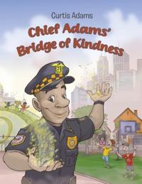Bokomslag för "Chief Adams' Bridge of Kindness"