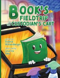 Bokomslag för "Book's Fieldtrip in the Custodian's Cart"