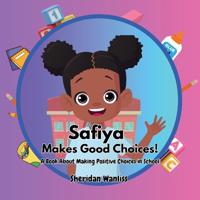 Safiya Makes Good Choices!