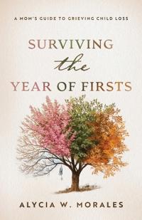 Surviving the Year of Firsts