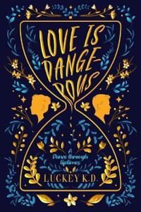 Love is Dangerous