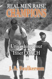 Real Men Raise CHAMPIONS