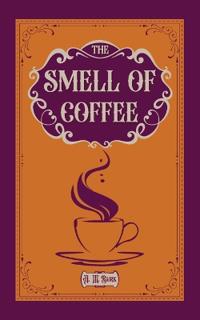 The Smell of Coffee