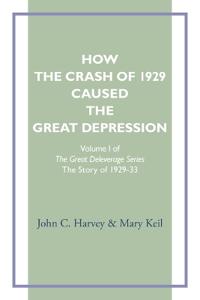 How the Crash of 1929 Caused te Great Depression