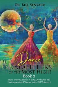 Dance Daughters of the Most High! Book 2