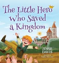 Bokomslag for "The Little Hero Who Saved a Kingdom"