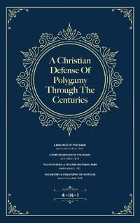A Christian Defense Of Polygamy Through The Centuries