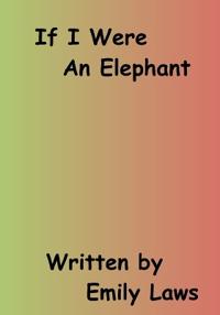 If I Were An Elephant
