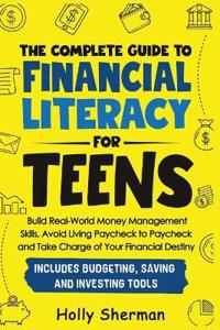 Bokomslag för "The Complete Guide to Financial Literacy for Teens"
