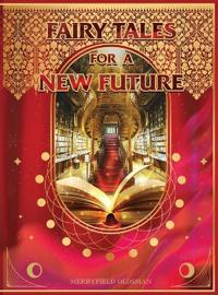 Bokomslag for "Fairy Tales for a New Future"
