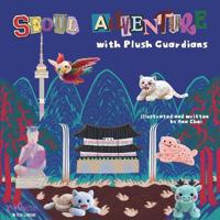 Seoul Adventure with Plush Guardians