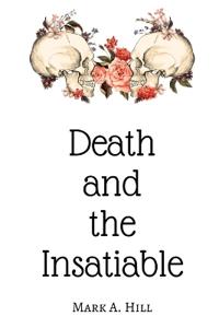 Death and the Insatiable