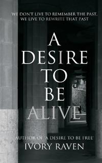Kirjan kansi "A Desire to be Alive"