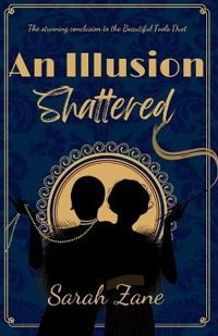 An Illusion Shattered