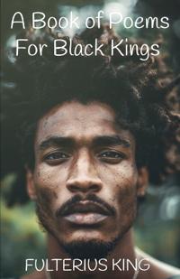 Bokomslag för "A Book of Poems for Black Kings"