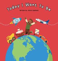 Today I Want To Be