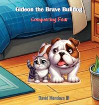 Gideon the Brave Bulldog