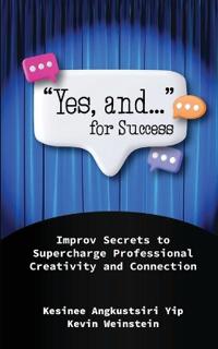 "Yes, and..." for Success