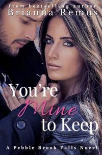 You're Mine to Keep