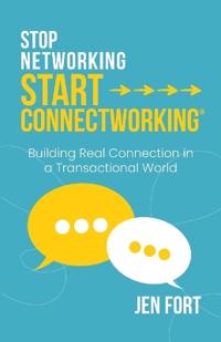 Stop Networking Start Connectworking(R)