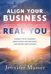 Bokomslag for "Align Your Business with the Real You"