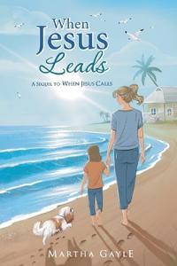 When Jesus Leads