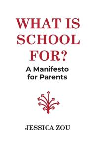 What Is School For?