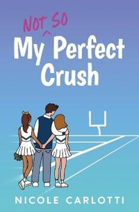 My Not So Perfect Crush