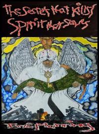 Bokomslag för "The Secret that Kills / Spirit that Saves"