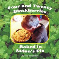 Four and Twenty Blackberries Baked in Jadon's Pie