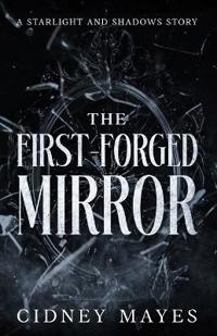 The First-Forged Mirror