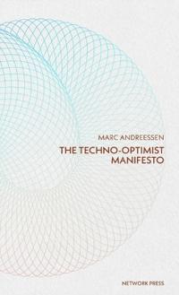 Techno-Optimist Manifesto